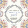 The Little Book of Coloring for Calm - Madonna Gauding - 9781846017223