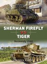 Sherman Firefly vs Tiger - Stephen A. Hart - 9781846031502