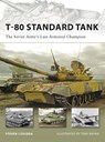 T-80 Standard Tank - Steven J. (Author) Zaloga - 9781846032448