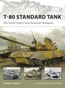 T-80 Standard Tank - Steven J. (Author) Zaloga - 9781846032448