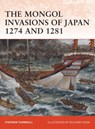The Mongol Invasions of Japan 1274 and 1281 - Stephen (Author) Turnbull - 9781846034565