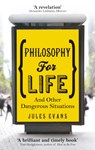 Philosophy for Life - Jules Evans - 9781846043215