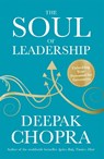 The Soul of Leadership - Dr Deepak Chopra - 9781846044939