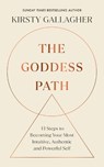 The Goddess Path - Kirsty Gallagher - 9781846047763