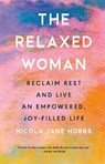 The Relaxed Woman - Nicola Jane Hobbs - 9781846048067