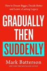Gradually, then Suddenly - Mark Batterson - 9781846048937