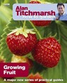 Alan Titchmarsh How to Garden: Growing Fruit - Alan Titchmarsh - 9781846074011
