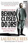 World War Two: Behind Closed Doors - Laurence Rees - 9781846077944