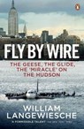 Fly By Wire - William Langewiesche - 9781846143083