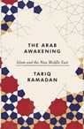 The Arab Awakening - Tariq Ramadan - 9781846146510