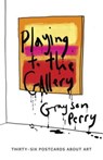 Playing to the Gallery Postcards - PERRY,  Grayson - 9781846148712