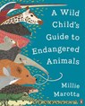 A Wild Child's Guide to Endangered Animals - Millie Marotta - 9781846149252