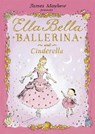 Ella Bella Ballerina and Cinderella - James Mayhew - 9781846169274