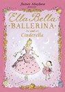 Ella Bella Ballerina and Cinderella - James Mayhew - 9781846169274