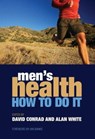 Men's Health - David Conrad ; Alan (Leeds Beckett University) White - 9781846191923