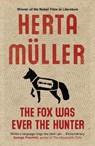 The Fox Was Ever the Hunter - Herta (Y) Muller - 9781846274770