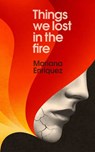 Things We Lost in the Fire - ENRIQUEZ,  Mariana - 9781846276347