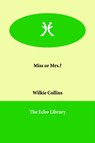 Miss or Mrs.? - Au Wilkie Collins - 9781846374753