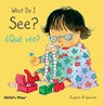 What Do I See? / ¿Qué Veo? - Annie Kubler - 9781846437250