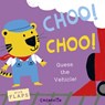 What's that Noise? CHOO! CHOO! - Child's Play - 9781846437465