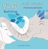 SPA-WILD BATHTIME/QUE LOCURA A - Courtney Dicmas - 9781846439032