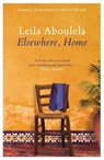 Elsewhere, Home - Leila Aboulela - 9781846592119