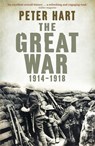 The Great War: 1914-1918 - Peter Hart - 9781846682476