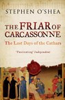 The Friar of Carcassonne - Stephen O'Shea - 9781846683206