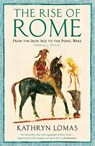 The Rise of Rome - Dr Kathryn Lomas - 9781846684128