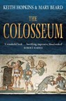 The Colosseum - Professor Keith Hopkins ; Professor Mary Beard - 9781846684708