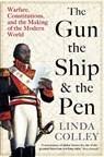 The Gun, the Ship and the Pen - Linda Colley - 9781846684975