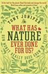 What Has Nature Ever Done For Us? - Tony Juniper - 9781846685606