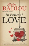 In Praise Of Love - Alain Badiou ; Nicolas Truong - 9781846687792
