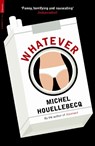 Whatever - Michel Houellebecq - 9781846687846