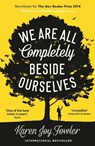 We Are All Completely Beside Ourselves - FOWLER,  Karen Joy - 9781846689666