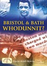 Bristol and Bath - Whodunnit? - KIDD HEWITT,  David - 9781846740527
