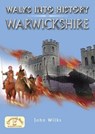 Walks into History: Warwickshire - WILKS,  John - 9781846741869