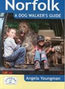 Norfolk a Dog Walker's Guide - Angela Youngman - 9781846743191