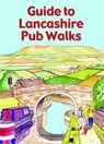 Guide to Lancashire Pub Walks - Nick Burton - 9781846743641