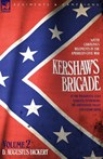 Kershaw's Brigade - volume 2 - South Carolina's Regiments in the American Civil War - at the Wilderness, Cold Harbour, Petersburg, The Shenandoah Valley & Cedar Creek - D Augustus Dickert - 9781846771088