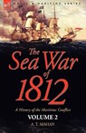 The Sea War of 1812 - Captain A T Mahan - 9781846775505