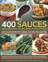 400 Sauces, Dips, Dressings, Salsas, Jams, Jellies & Pickles - Christine France ; Catherine Atkinson ; Maggie Mayhew - 9781846810718