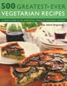 500 Greatest-Ever Vegetarian Recipes - Valerie Ferguson - 9781846815683