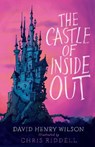 The Castle of Inside Out - David Henry Wilson - 9781846883965