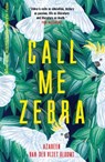 Call Me Zebra - Azareen Van der Vliet Oloomi - 9781846884580