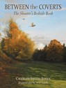 Between the Coverts - Charles Smith-Jones - 9781846892257