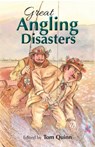 Great Angling Disasters - Tom Quinn - 9781846892417