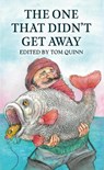 The One That Didn't Get Away - Tom Quinn - 9781846894015
