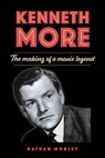 Kenneth More - Nathan Morley - 9781846894206