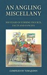 An Angling Miscellany - Tom Quinn - 9781846894374